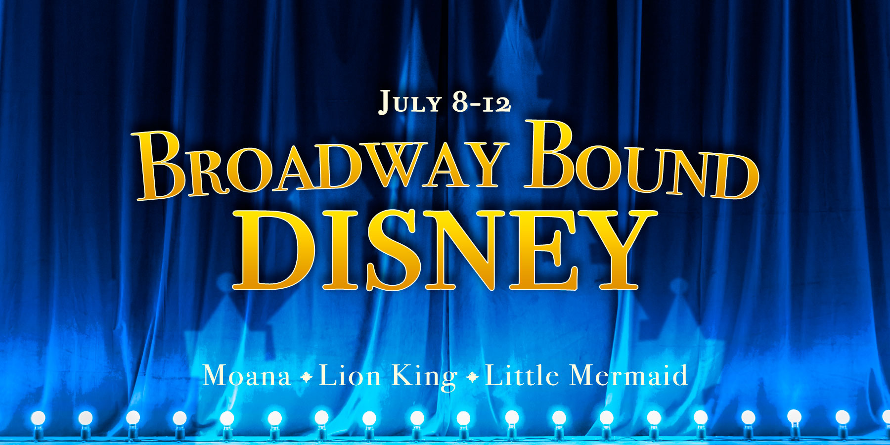 Broadway Bound: Disney Musical Theatre Summer Camp